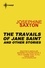 The Travails of Jane Saint. And Other Stories