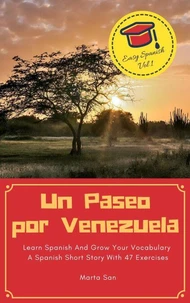 Un Paseo por Venezuela - Learn Spanish And Grow Your Vocabulary - A Spanish Short Story With 47 Exercises