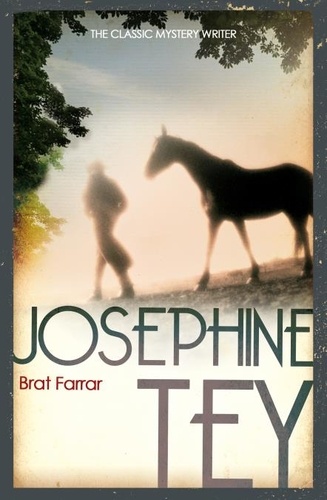 Josephine Tey - Brat Farrar.