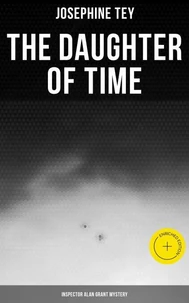 The Daughter of Time (Inspector Alan Grant Mystery)