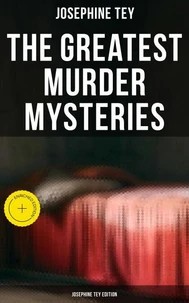The Greatest Murder Mysteries - Josephine Tey Edition