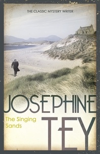 Josephine Tey - The Singing Sands.