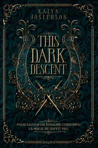 This Dark Descent, Tome 01