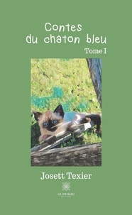 Josett Texier - Contes du chaton bleu Tome 1 : .