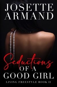 Josette Armand - Seductions of a Good Girl - Living Freestyle Series, #2.