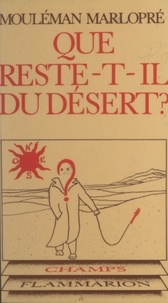 Josette Benhamou et Jean Lorenceau - Que reste-t-il du désert ? - Échos de sociétés idéales.