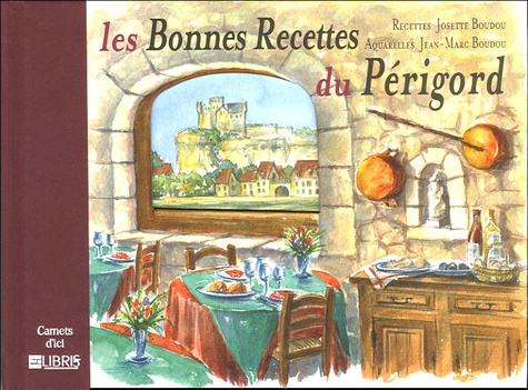 Josette Boudou - Les Bonnes Recettes du Périgord.