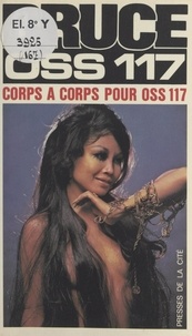 Josette Bruce - Corps à corps pour OSS 117.