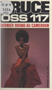 Josette Bruce - Dernier round au Cameroun pour OSS 117.