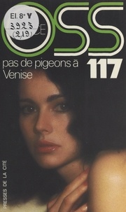 Josette Bruce - Pas de pigeons à Venise pour OSS 117.
