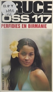 Josette Bruce - Perfidies en Birmanie pour OSS 117.