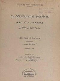 Les corporations d'orfèvres à Aix et à Marseille aux XVIIe et XVIIIe siècles