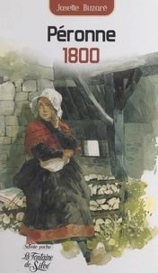 Josette Buzaré - Péronne 1800 - La destinée extraordinaire d'une femme dans la Savoie du XIXe siècle.