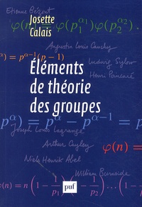 Josette Calais - Eléments de théorie des groupes.