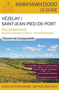 Josette Chevolleau et Jacques Clouteau - Voie de Vézelay - Branche nord par Bourges, branche sur par Nevers, tronçon commun de Gargilesse à Saint-Jean-Pied-de-Port, variante de Périgueux à Bergerac.