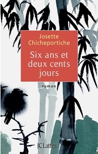 Josette Chicheportiche - Six ans et deux cents jours.
