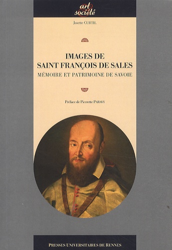 Josette Curtil - Images de Saint François de Sales - Mémoire et patrimoine de Savoie. 1 Cédérom