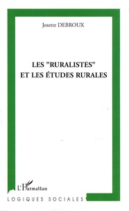 Josette Debroux - Les "ruralistes" et les études rurales.