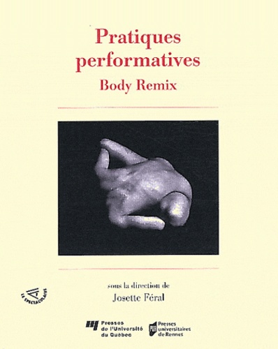 Josette Féral - Pratiques performatives - Body Remix.