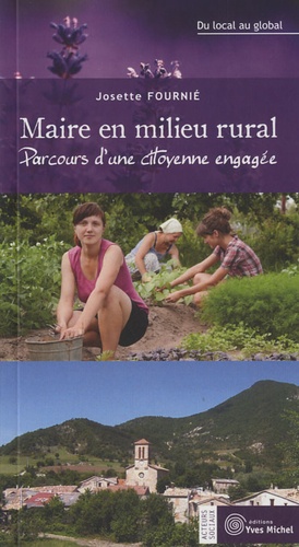 Josette Fournié - Maire en milieu rural - Parcours d'une citoyenne engagée, du local au global.