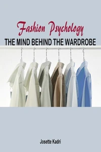 Fashion psychology the mind behind the wardrobe
