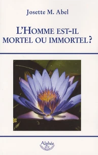L'Homme est-il mortel ou immortel ?