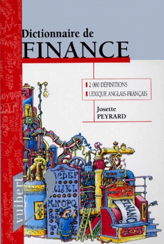 Josette Peyrard - Dictionnaire De Finance. Edition 1999.