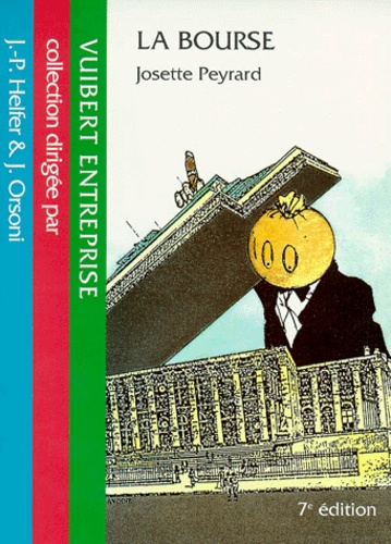 Josette Peyrard - La Bourse. 7eme Edition.