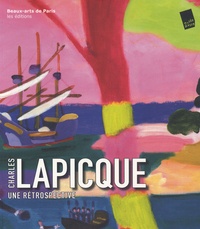 Josette Rasle et Bernard Rancillac - Charles Lapicque - Une rétrospective.