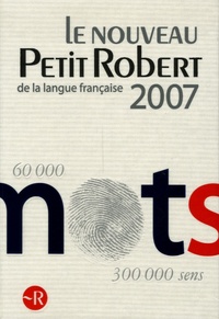 Josette Rey-Debove et Alain Rey - Le Nouveau Petit Robert Grand format - Dictionnaire alphabétique et analogique de la langue française.