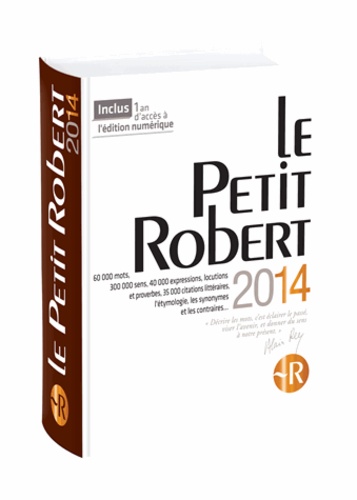 Josette Rey-Debove et Alain Rey - Le Petit Robert.