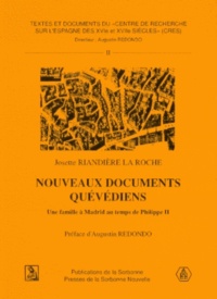 Josette Riandière La Roche - Nouveaux Documents Qhevediens. Un Efamille A Madrid Au Temps De Philippe Ii.