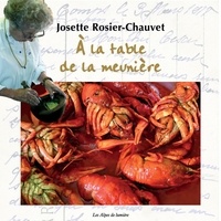 Josette Rosier-Chauvet - A la table de la meunière.