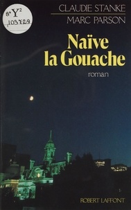 Josette Stanké et  Parsons - Naïve, la Gouache.