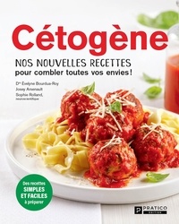 Josey Arsenault et Dr Évelyne Bourdua-Roy - Cétogène - Nos 150 meilleures recettes.
