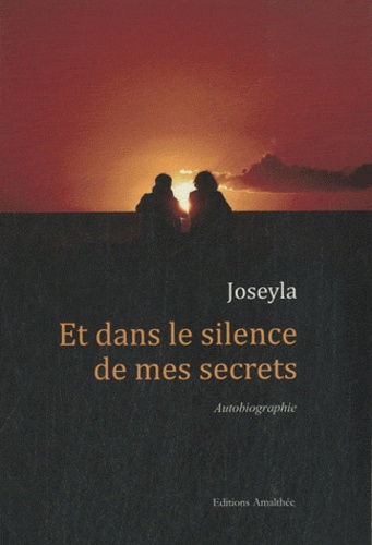  Joseyla - Et dans le silence de mes secrets.