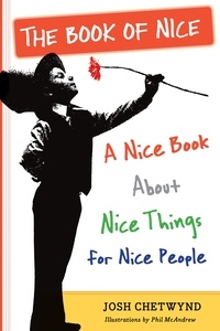 Josh Chetwynd - The Book of Nice.