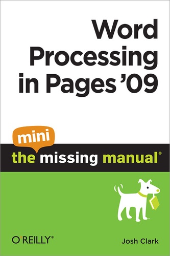 Josh Clark - Word Processing in Pages '09: The Mini Missing Manual.