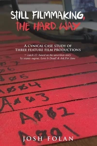 Still Filmmaking, the Hard Way
