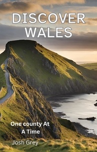  Josh Grey - Discover Wales.