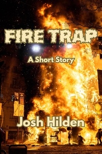  Josh Hilden - Fire Trap - The Hildenverse.