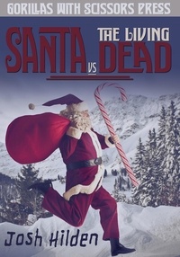  Josh Hilden - Santa vs The Living Dead - The Hildenverse.