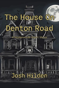 The House On Denton Road