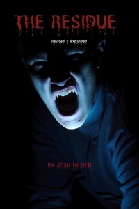  Josh Hilden - The Residue: Revised &amp; Expanded Edition - The Hildenverse.