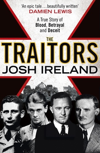 The Traitors. A True Story of Blood, Betrayal and Deceit