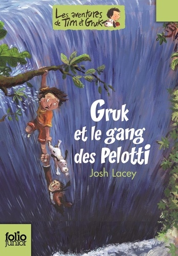 Josh Lacey - Gruk et le gang des Pelotti.