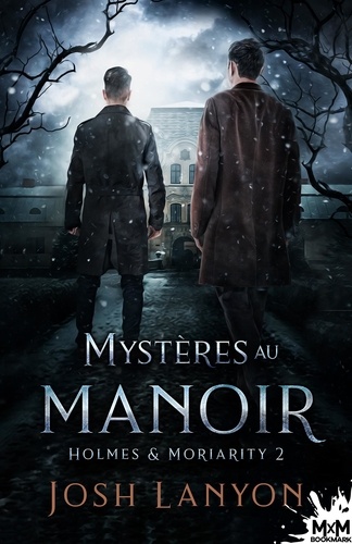 Holmes et Moriarity Tome 2 Mystères au manoir