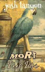 Mort au Deep Dive