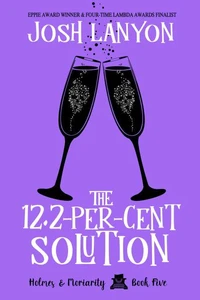 The 12.2-Per Cent Solution: Holmes &amp; Moriarity 5