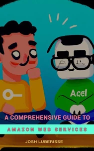 A Comprehensive Guide to Amazon Web Services